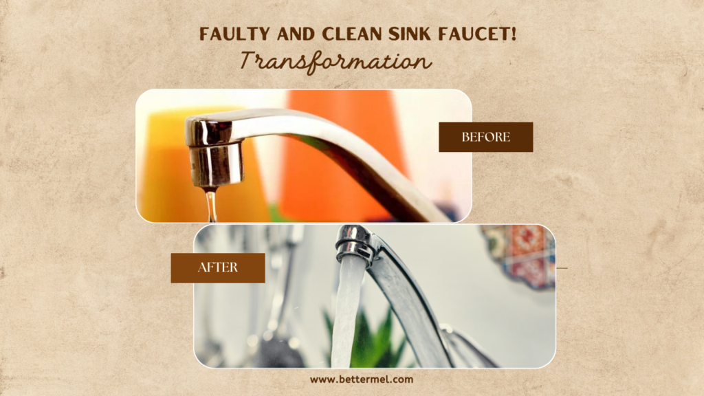 Sink Faucet Transformation Before & After Photos: Faulty and Clean Sink Faucet!